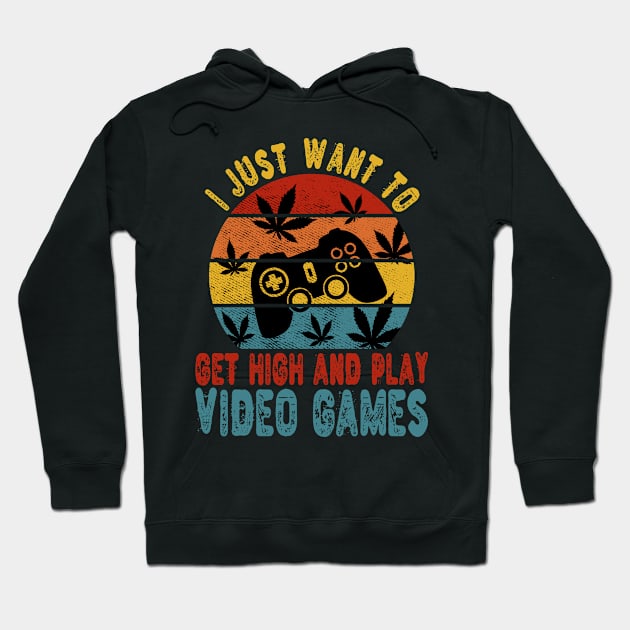 I just want to get high and play video games Hoodie by Tesign2020